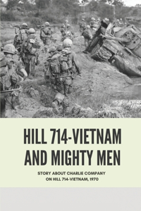 Hill 714-Vietnam And Mighty Menr