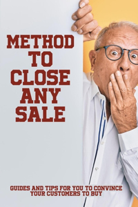 Method To Close Any Sale