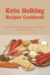 Keto Holiday Recipes Cookbook
