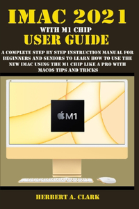 iMac 2021 with M1 Chip User Guide