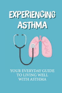 Еxреrіеnсіng Asthma