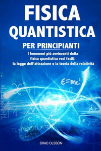 Fisica Quantistica Per Principianti