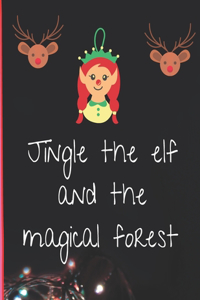 Jingle the elf and the magical forest