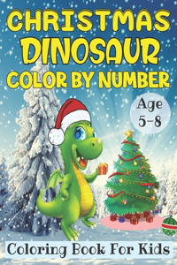 Christmas Dinosaur Color By Number Coloring Book For Kids Age 5-8