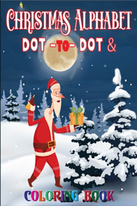 Christmas Alphabet Dot to Dot & Coloring book