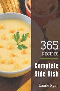 365 Complete Side Dish Recipes: Welcome to Side Dish Cookbook