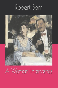 A Woman Intervenes