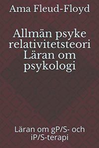 Allmän psyke relativitetsteori Läran om psykologi