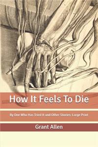How It Feels To Die