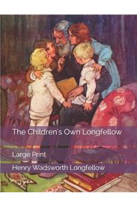 The Children's Own Longfellow