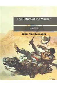 The Return of the Mucker