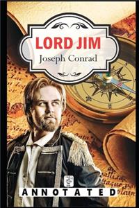 Lord Jim "The Annotated Classic"