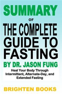 Summary of the Complete Guide to Fasting by Dr. Jason Fung