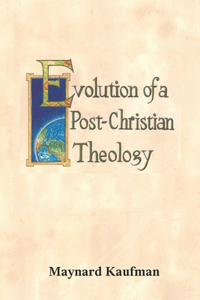 Evolution of a Post-Christian Theology