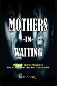 Mothers-In-Waiting