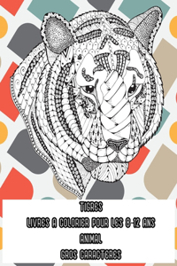 Livres à colorier pour les 8-12 ans - Gros caractères - Animal - Tigres