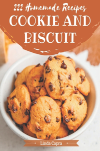 222 Homemade Cookie And Biscuit Recipes