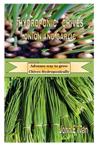 Hydroponic Chives. Onion and Garlic