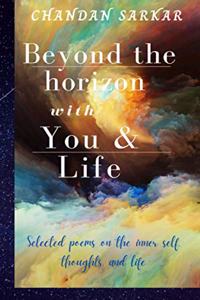 Beyond the horizon with You & Life