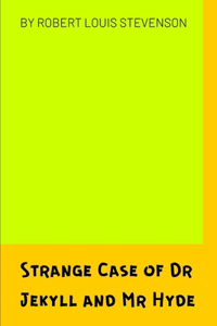 Strange Case of Dr Jekyll and Mr Hyde by Robert Louis Stevenson