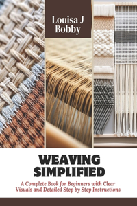 Weaving Simplified