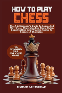 How to Play Chess
