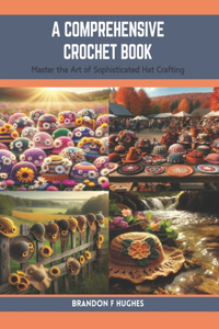 Comprehensive Crochet Book