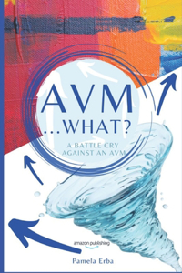 Avm ...What?