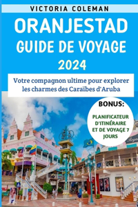 Oranjestad Guide De Voyage 2024