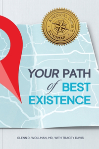 Your Path of Best Existence