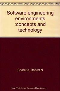 Software Engineering Environments: Concepts and Technology