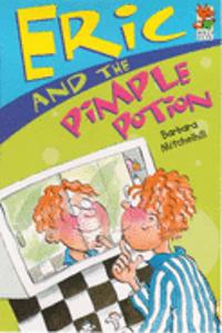 Eric and the Pimple Potion