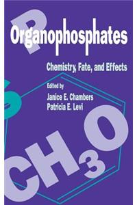 Organophosphates Chemistry, Fate, and Effects