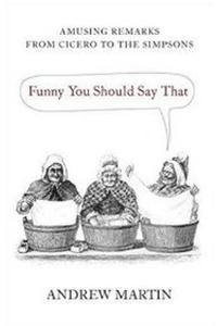 Funny You Should Say That