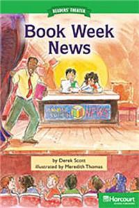 Storytown: Above Level Reader Teacher's Guide Grade 2 Book Week News