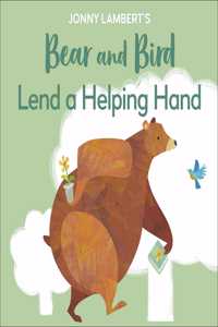 Jonny Lambert's Bear and Bird: Lend a Helping Hand