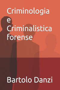 Criminologia e Criminalistica forense