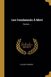 Les Condamnés À Mort