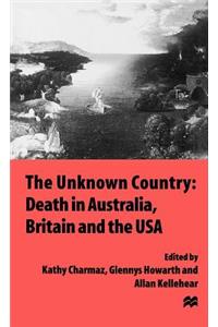 Unknown Country: Death in Australia, Britain and the USA