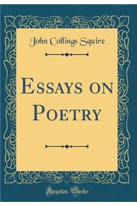 Essays on Poetry (Classic Reprint)