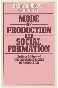Mode of Production and Social Formation: An Auto-Critique of Pre-Capitalist Modes of Production