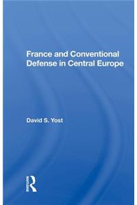 France And Conventional Defense In Central Europe