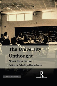THE UNIVERSITY UNTHOUGHT--BHATTACHA