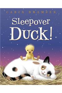 Sleepover Duck!