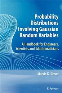 Probability Distributions Involving Gaussian Random Variables