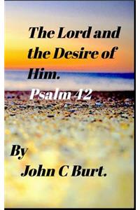 The Lord and the Desire of Him.