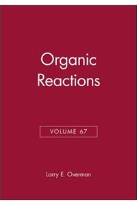 Organic Reactions, Volume 67