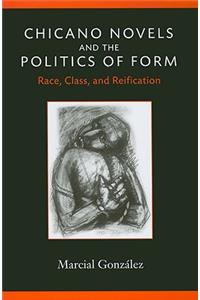 Chicano Novels and the Politics of Form