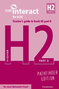 SMP Interact for GCSE Teacher's Guide to Book H2 Part B Pathfinder Edition