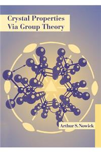Crystal Properties Via Group Theory